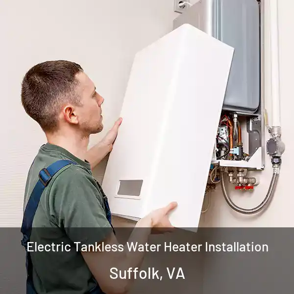  Electric Tankless Water Heater Installation Suffolk, VA
