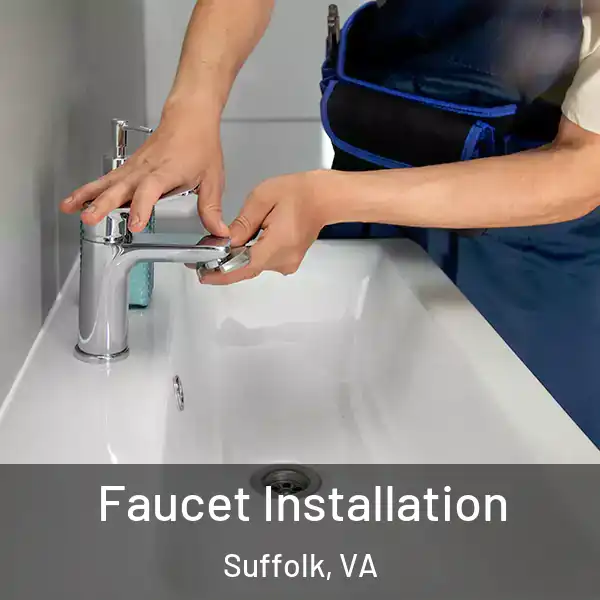  Faucet Installation Suffolk, VA