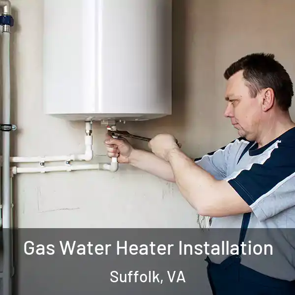  Gas Water Heater Installation Suffolk, VA