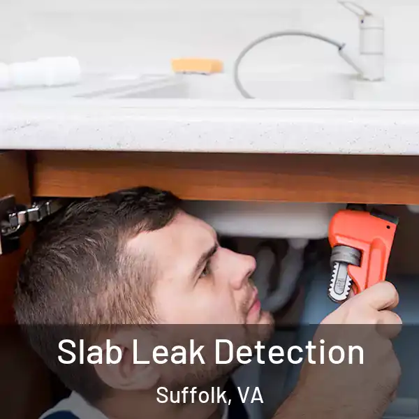  Slab Leak Detection Suffolk, VA