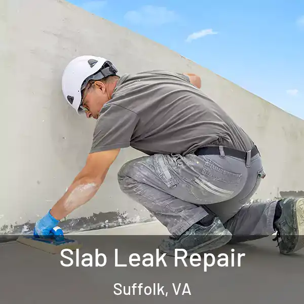  Slab Leak Repair Suffolk, VA
