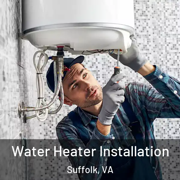  Water Heater Installation Suffolk, VA